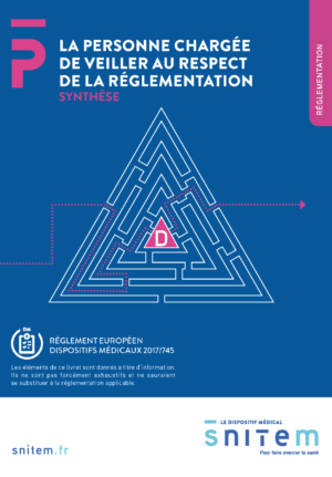 Règlement DM & opérateurs économiques : quelles obligations et quelles responsabilités pour la personne chargée de veiller au respect de la réglementation ? Nouvelle version 2024 !