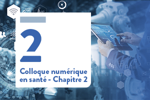 Colloque numérique en santé  2021 - chapitre 2