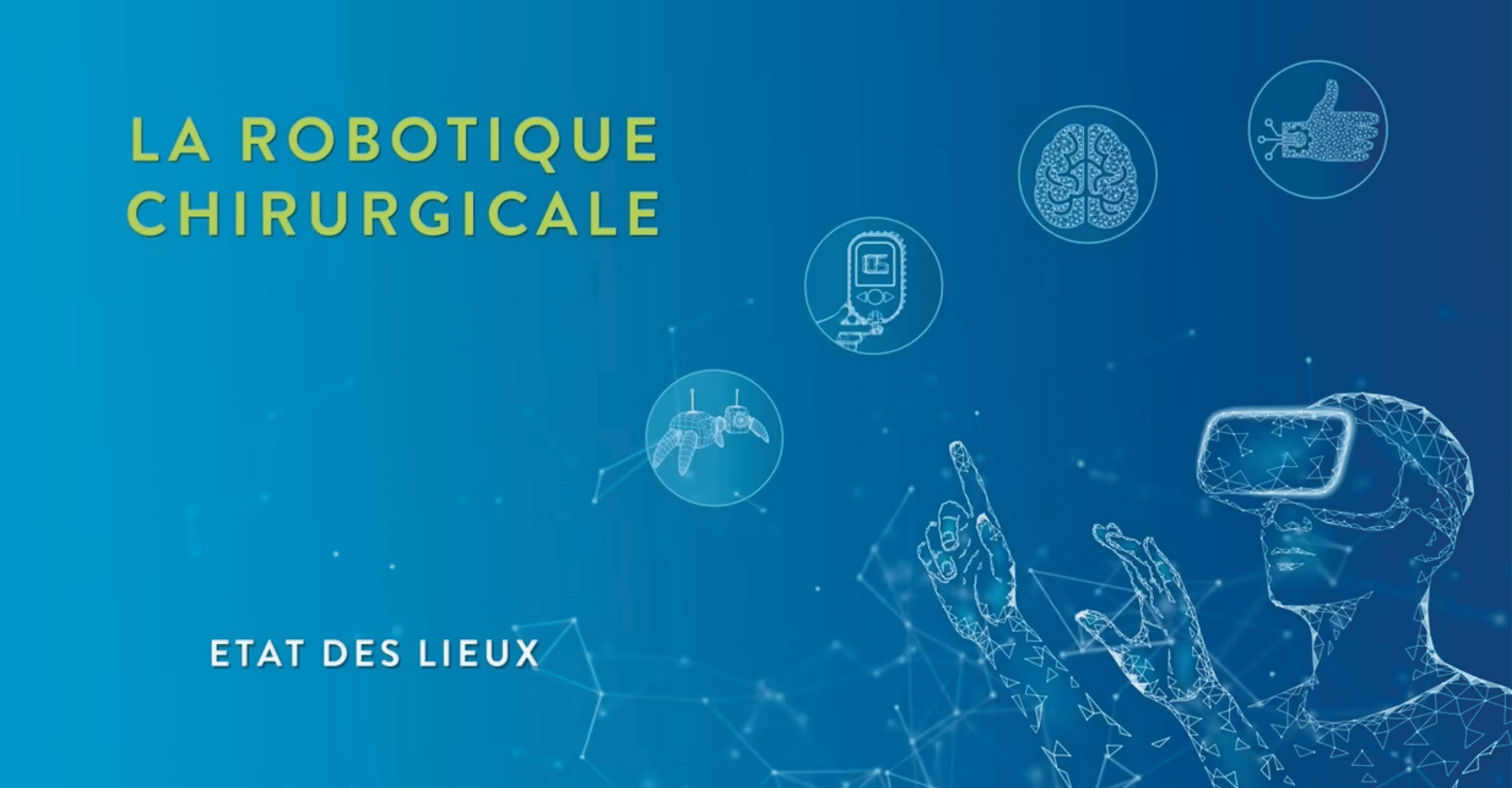 La Robotique Chirurgicale - État des lieux